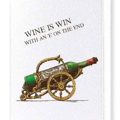 WINE IS WIN Greeting Card