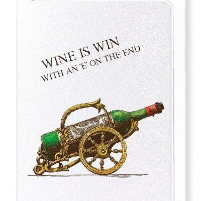 WINE IS WIN Greeting Card