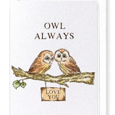 OWL ALWAYS LOVE Greeting Card