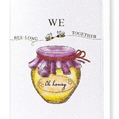 WE BEE-LONG TOGETHER Greeting Card