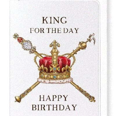 KING FOR THE DAY Greeting Card