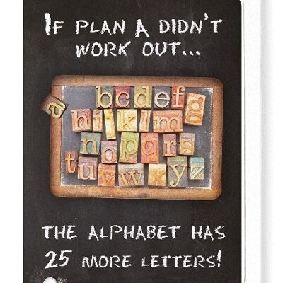 PLAN A DIDN’T WORK? Greeting Card