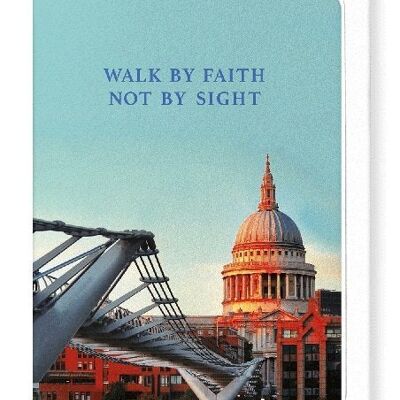 FAITH NOT BY SIGHT Greeting Card