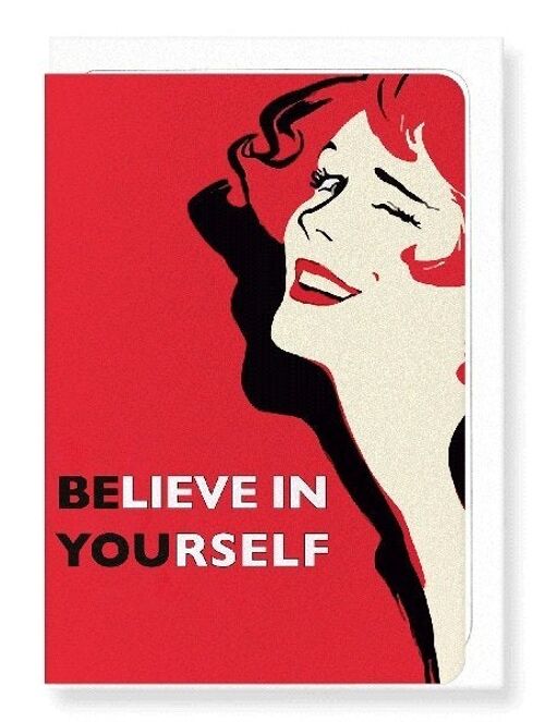 BELIEVE IN YOURSELF Greeting Card