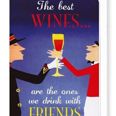 WINE WITH FRIENDS Greeting Card