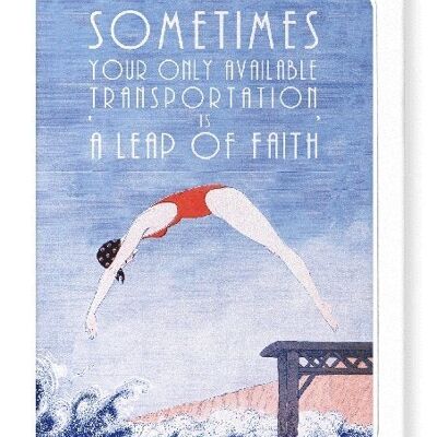 A LEAP OF FAITH Greeting Card