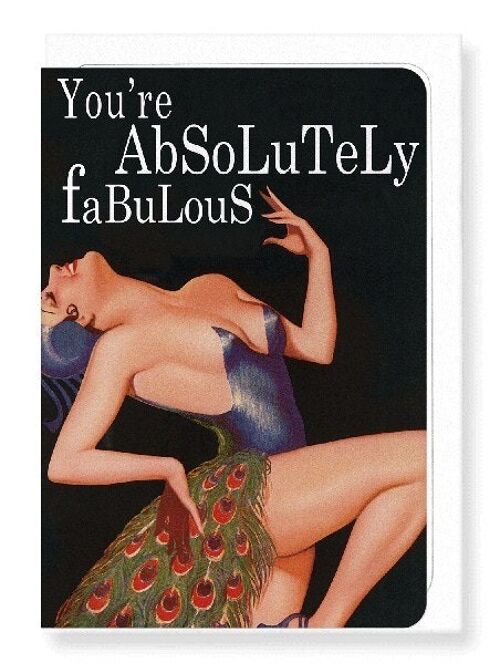 YOU’RE ABSOLUTELY FABULOUS Greeting Card