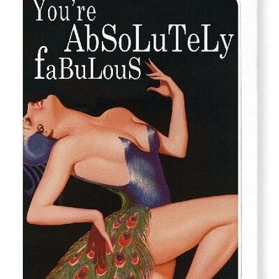 YOU’RE ABSOLUTELY FABULOUS Greeting Card