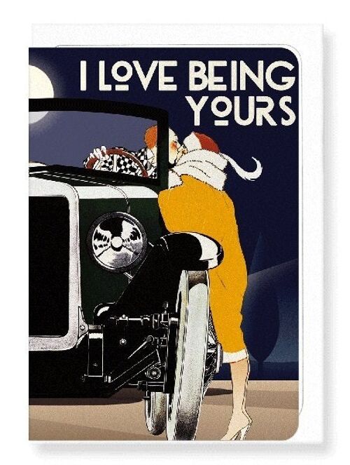 I LOVE BEING YOURS Greeting Card