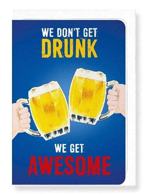 WE GET AWESOME Greeting Card