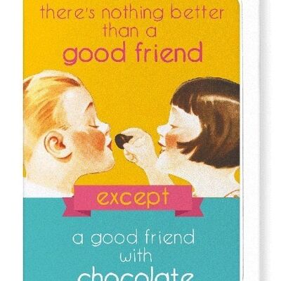 GOOD FRIEND WITH CHOCOLATE Greeting Card