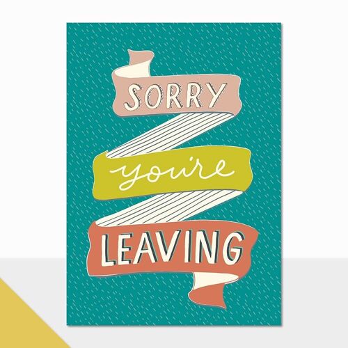 Colourful Leaving Card - Noted Sorry You're Leaving
