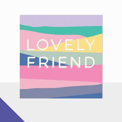 Carte colorée pour ami - Glow Lovely Friend