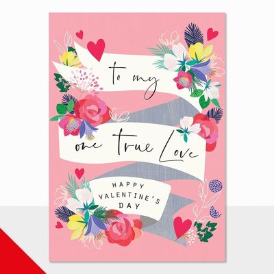 Tarjeta floral del día de San Valentín - Rio Brights To my one True Love