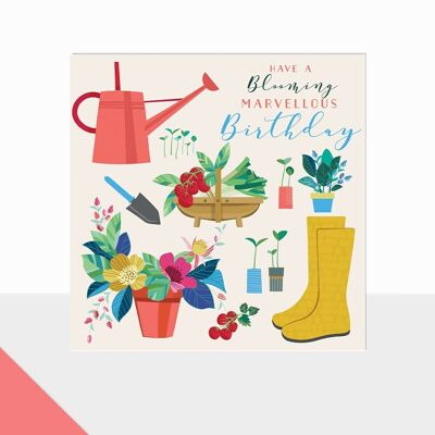 Gardening Birthday Card - Glow Blooming Marvellous Birthday