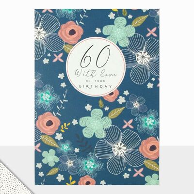 Carte d'anniversaire florale pour 60 ans – Halcyon 60e avec amour