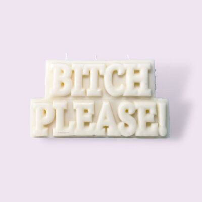 Bitch Please Candle - White
