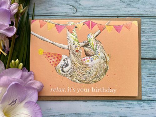 Relax it's your birthday | Sloth Card Birthday Funny Sweet