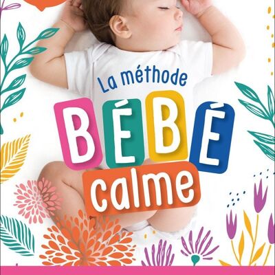 The calm baby method