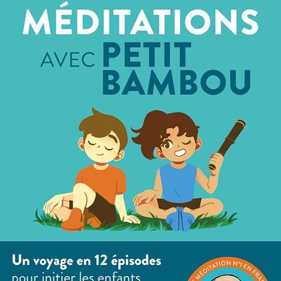 Mes premières méditations avec Petit Bambou