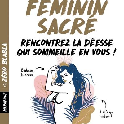 Zéro blabla : Féminin sacré