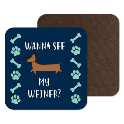 Wanna See My Weiner Coaster