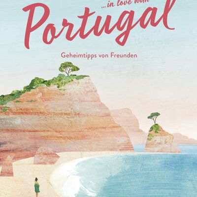 Reisehandbuch Portugal - Geheimtipps von Freunden