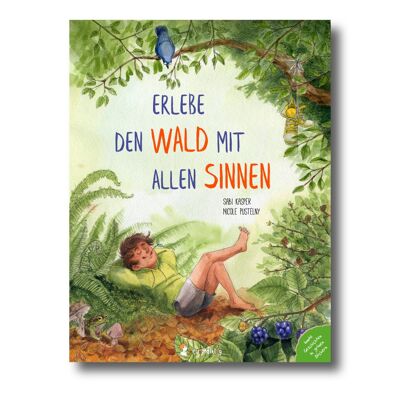 Erlebe den Wald mit allen Sinnen