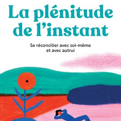 La plénitude de l'instant