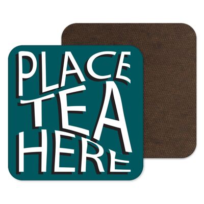 Place Tea Here Coaster