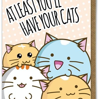 Funny Kuwaii Birthday Card - You'll Have Cats by Fuzzballs