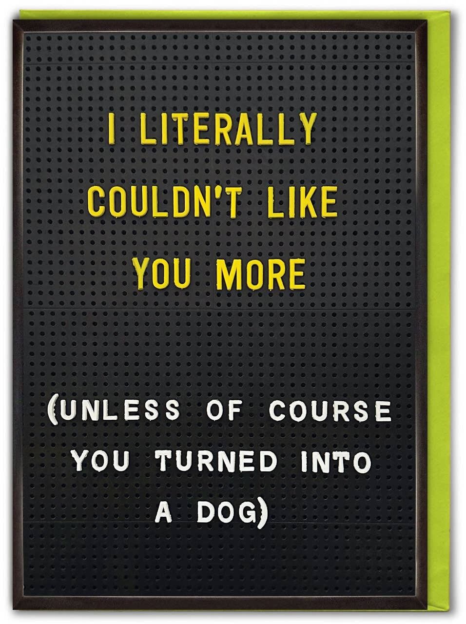 Lustige Geburtstagskarte – Ich könnte dich nicht mehr mögen von Brainbox Candy