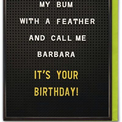 Tarjeta de cumpleaños divertida - Hazle cosquillas a mi trasero y llámame Barbara de Brainbox Candy