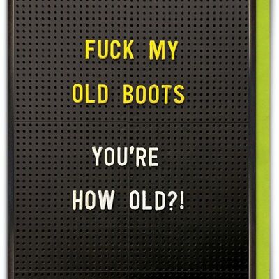 Rude Birthday Card - Fuck My Old Boots by Brainbox Candy