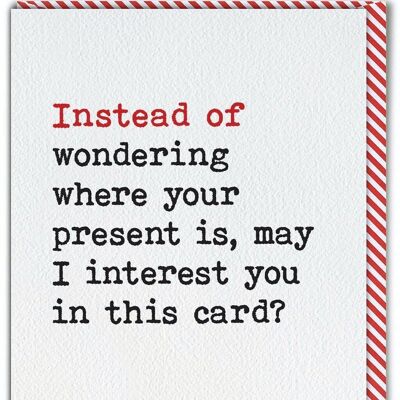Funny Birthday Card - Wondering Where Your Present Is by Brainbox Candy