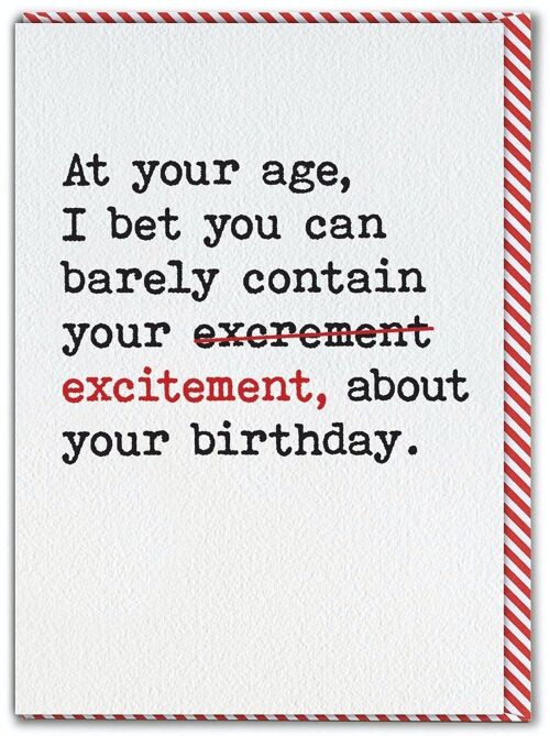 Funny Birthday Card - At Your Age Barely Contain Excrement by Brainbox Candy