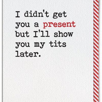 Rude Birthday Card - No Present Show You My Tits by Brainbox Candy