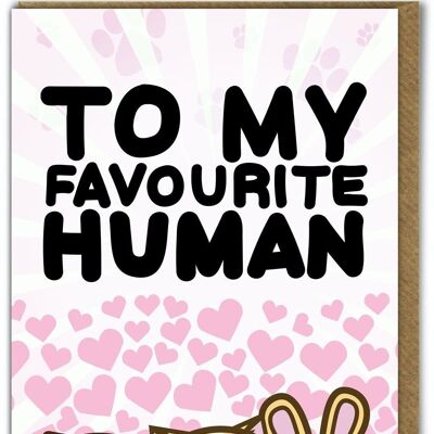 Funny Kuwaii Cute Card - Favourite Human