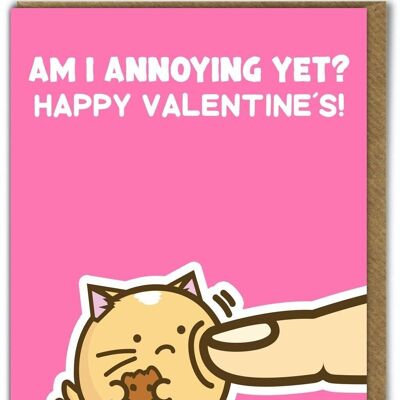 Funny Kuwaii Valentine's Card - Am I Annoying Yet