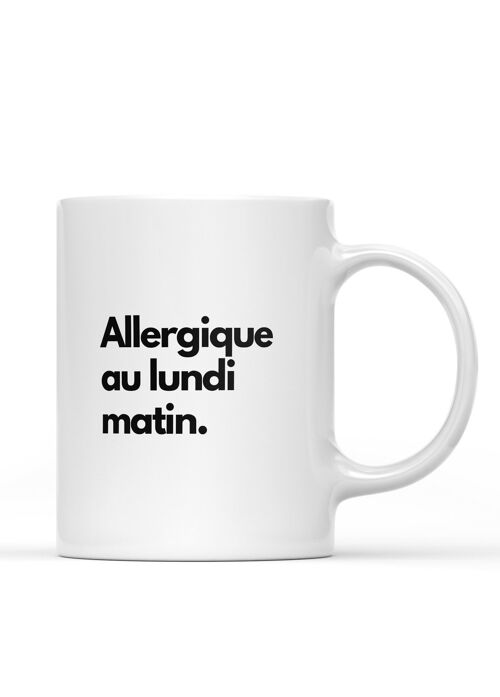 Mug Allergique au lundi matin- humour