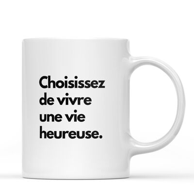 Mug "Choose to live..."