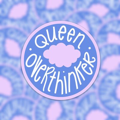 Vinyl-Aufkleber Queen Overthinker / Zitat zur psychischen Gesundheit