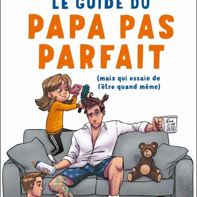 The Not Perfect Dad's Guide