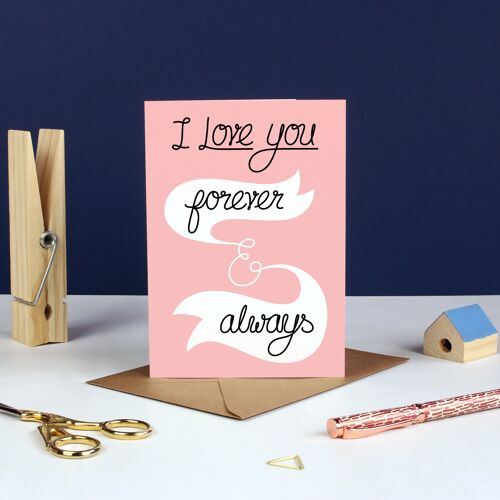 I Love You Forever And Always Greetings Card