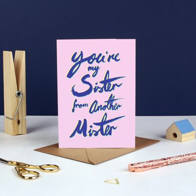 You're My Sister From Another Mister Greetings Card
