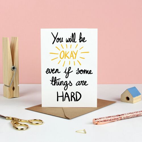 You Will Be Okay Greetings Card