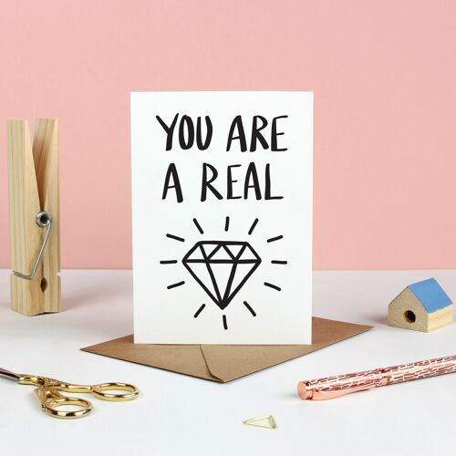 You Are A Real Diamond Greetings Card