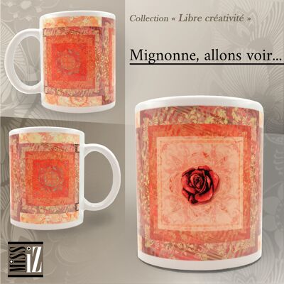 Tasse - Süß, mal sehen, ob die Rose