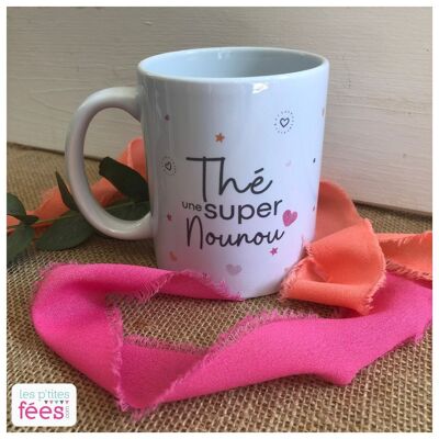 Mug "Tea a super Nanny" (child, baby, gifts)