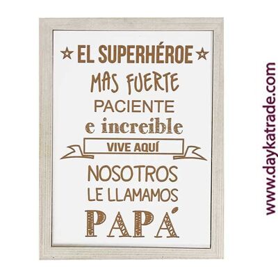 BLC-219 SENTENCE PICTURE "THE STRONGEST, PATIENT AND INCREDIBLE SUPERHERO LIVES HERE. WE CALL HIM DAD"